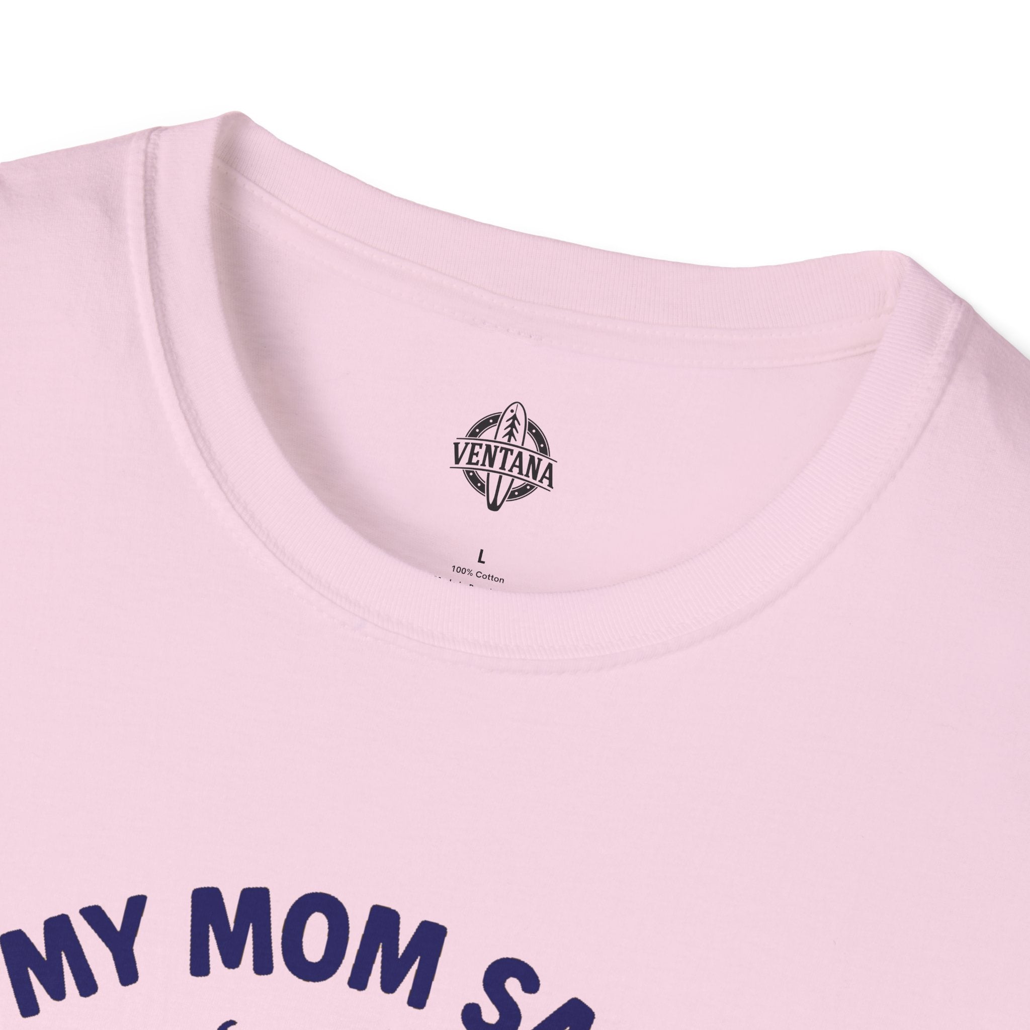 My Mom Said I&
