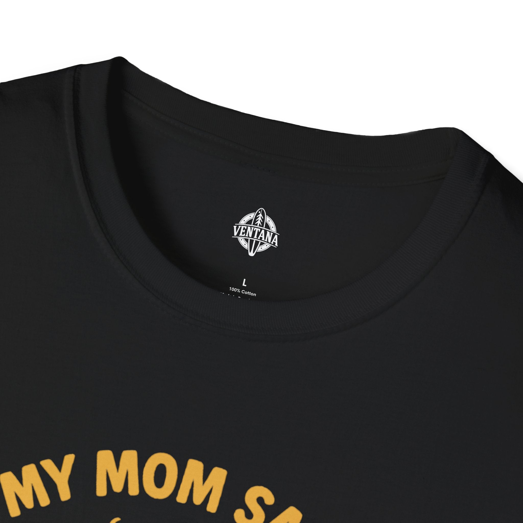 My Mom Said I&
