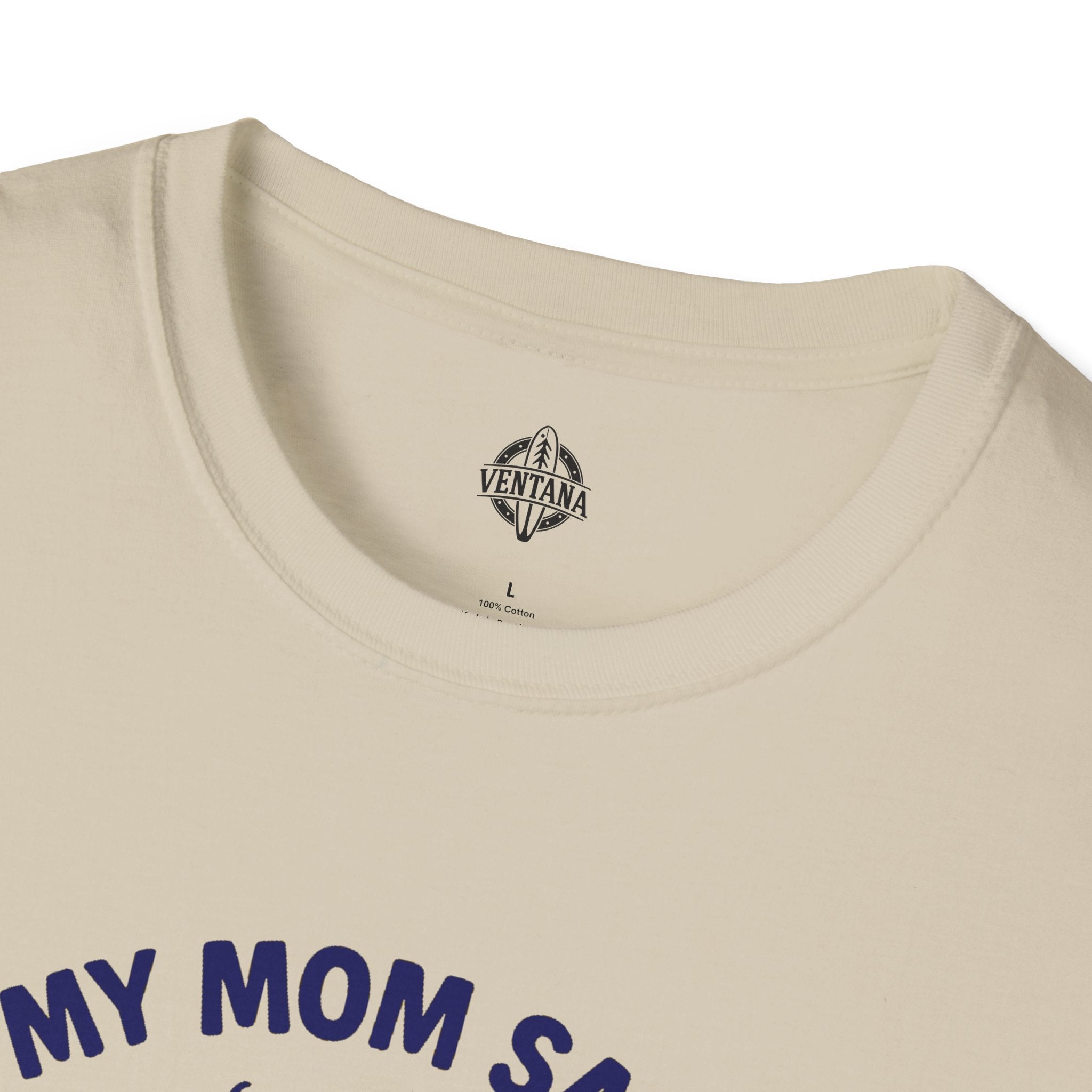 My Mom Said I&