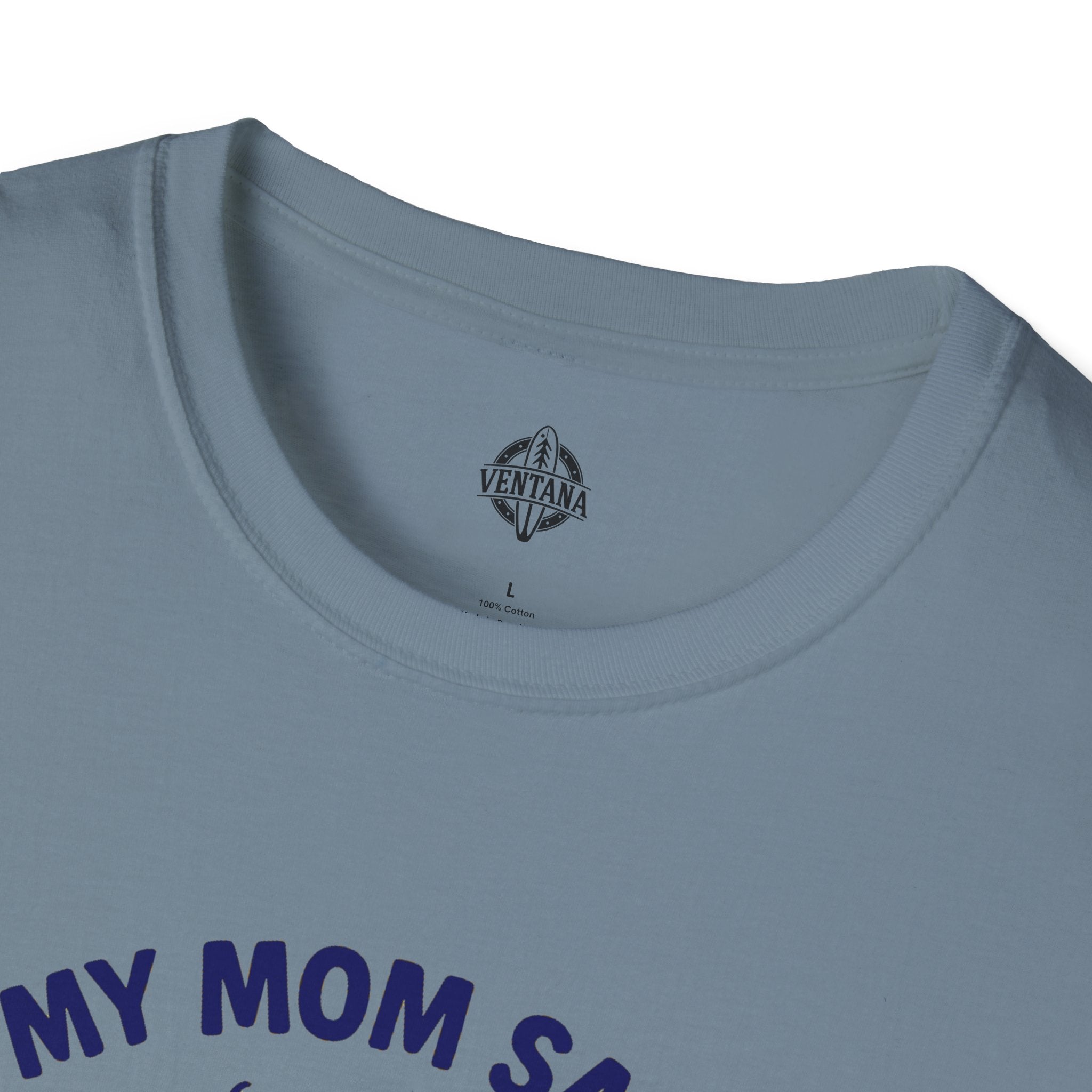 My Mom Said I&